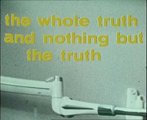 The Whole Truth and Nothing But the Truth