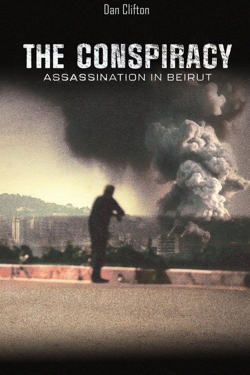 The Conspiracy: Assassination in Beirut