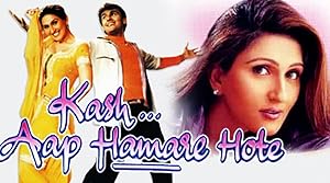 Kash... Aap Hamare Hote