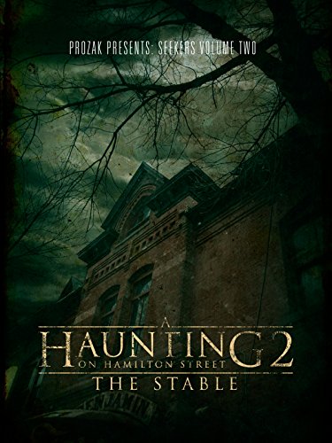 A Haunting on Hamilton Street 2: The Stable