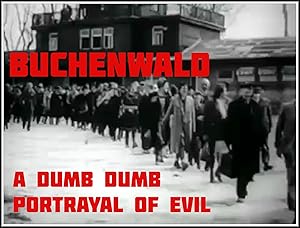 Buchenwald: A Dumb Dumb Portrayal of Evil