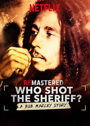 ReMastered: Who Shot the Sheriff?