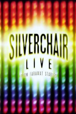 Silverchair: Live from Faraway Stables
