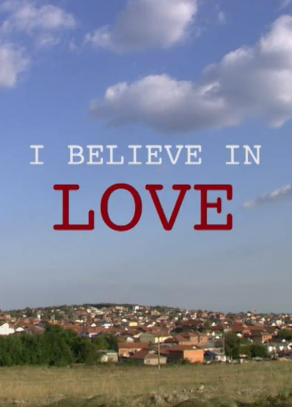 I Believe in Love