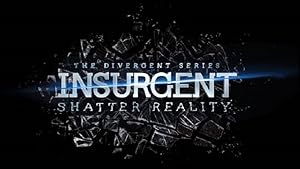 The Divergent Series: Insurgent - Shatter Reality