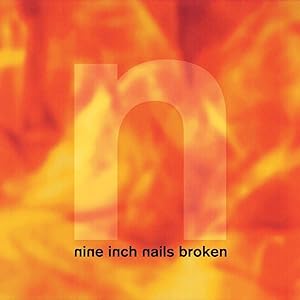 Nine Inch Nails: Broken