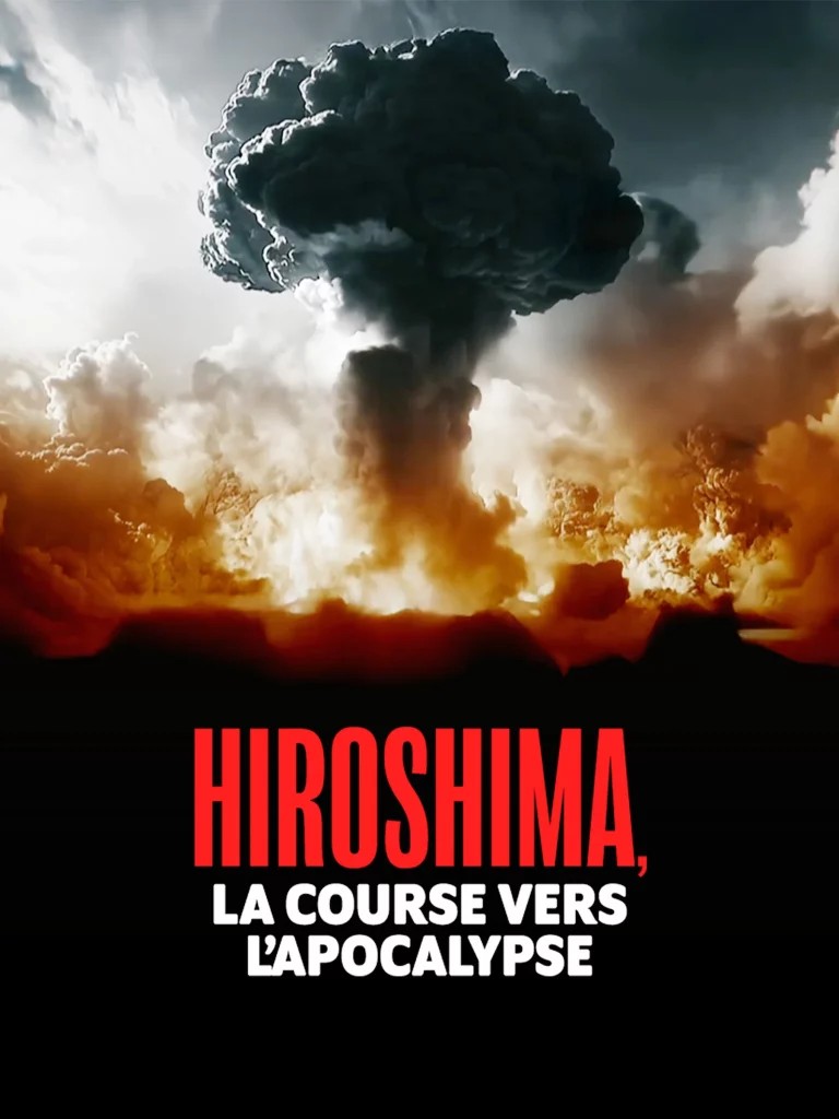Hiroshima, la course vers l'Apocalypse