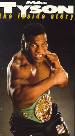 Mike Tyson: The Inside Story