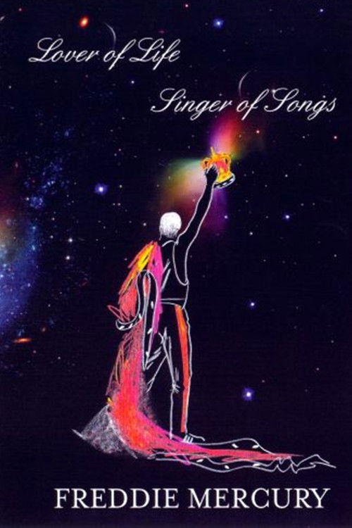 Freddie Mercury: Lover of Life, Singer of Songs