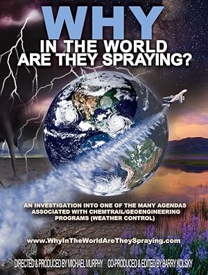 WHY in the World Are They Spraying?