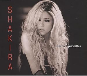 Shakira: Underneath Your Clothes