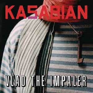 Kasabian: Vlad the Impaler