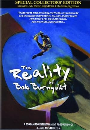 The Reality of Bob Burnquist