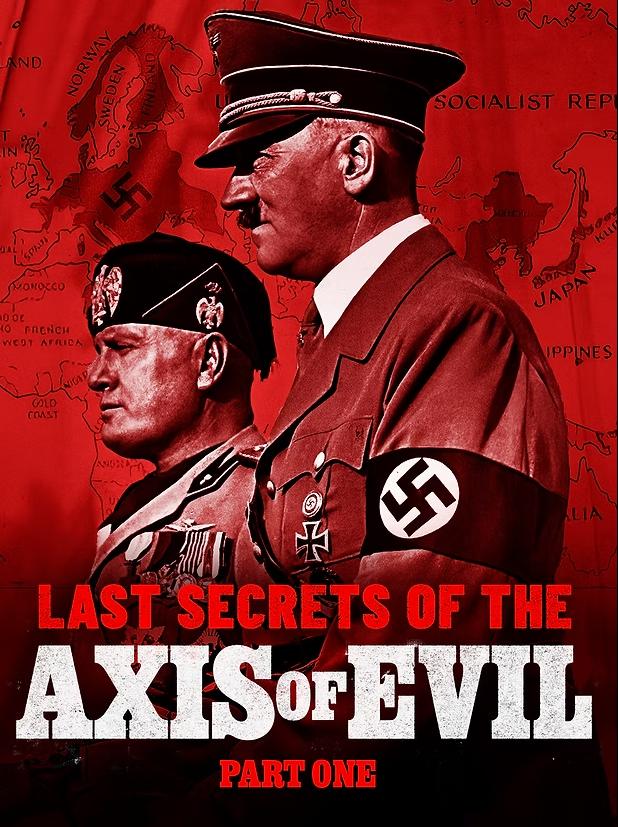 Last Secrets of the Axis of Evil - Part 1