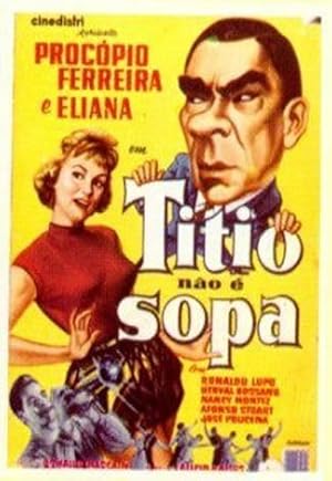 Titio Nao E Sopa