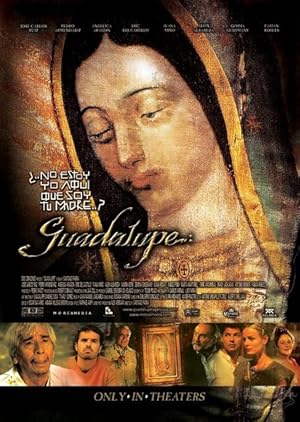 Guadalupe: El Milagro Y El Mensaje
