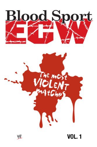 ECW Blood Sport: The Most Violent Matches