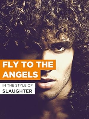 Slaughter: Fly to the Angels