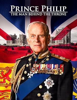 Philip: The Man Behind the Throne