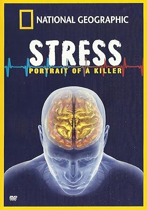 Killer Stress: A National Geographic Special