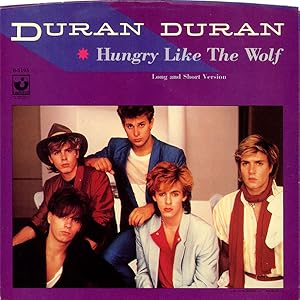 Duran Duran: Hungry Like the Wolf
