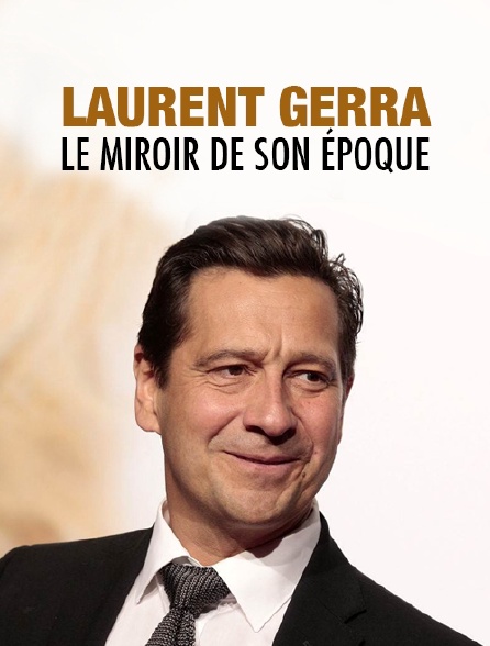 Laurent Gerra, le miroir de son epoque