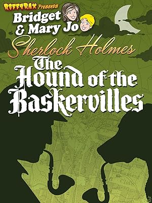 RiffTrax Presents: Sherlock Holmes - The Hound of the Baskerville