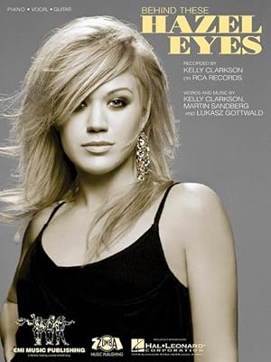 Kelly Clarkson: Behind These Hazel Eyes