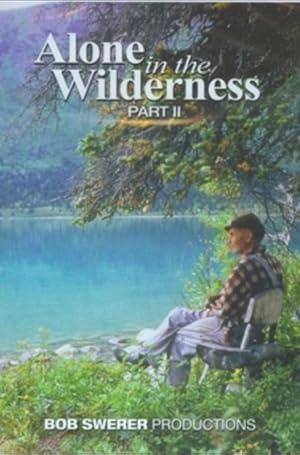 Alone in the Wilderness Part II