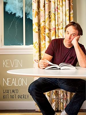 Kevin Nealon: Whelmed, But Not Overly