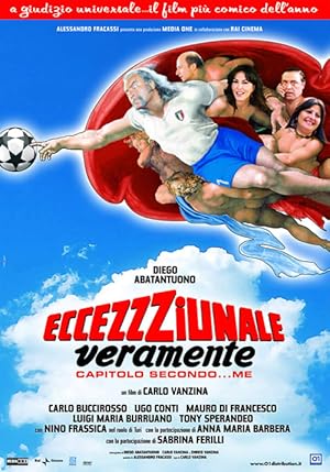Eccezzziunale veramente - Capitolo secondo... me