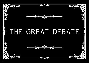 The Great Debate