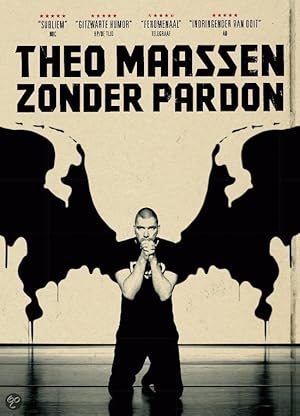 Theo Maassen: Zonder pardon