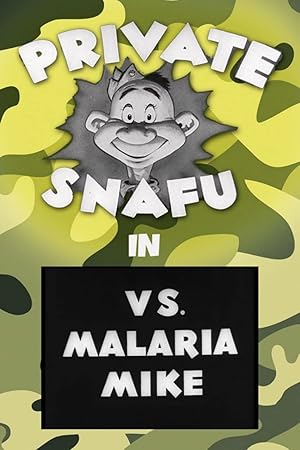 Private Snafu vs. Malaria Mike