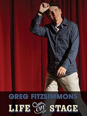 Greg Fitzsimmons: Life on Stage