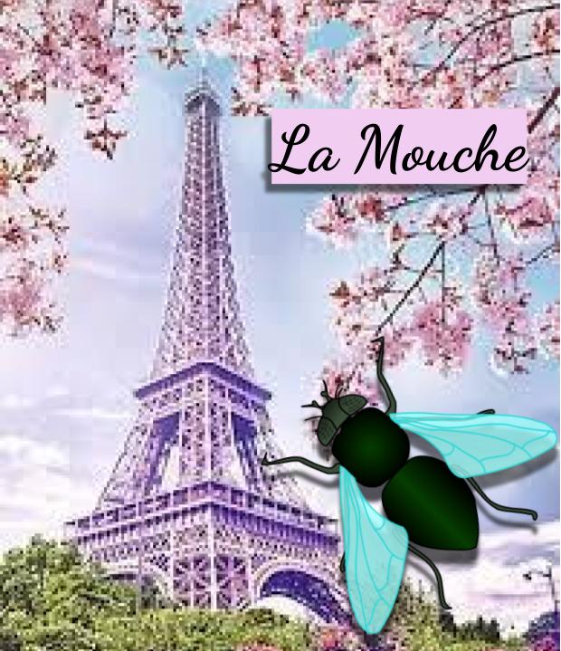La Mouche (The Fly)
