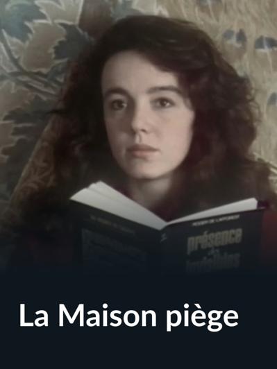 La maison piege