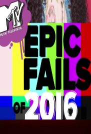 MTV's Epic Fails of 2016