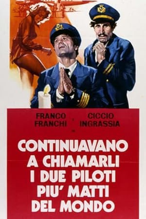 Continuavano a chiamarli i due piloti piu matti del mondo