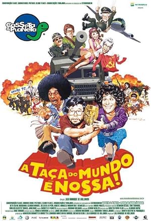 Casseta & Planeta: A Taca do Mundo e Nossa
