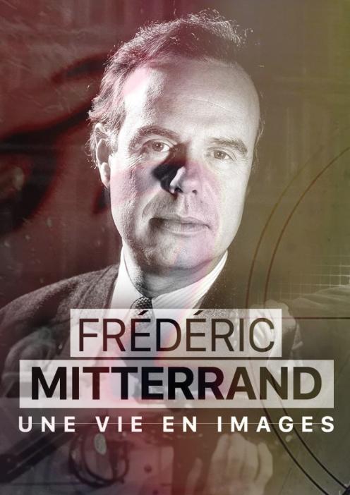 Frederic Mitterrand, une vie en images