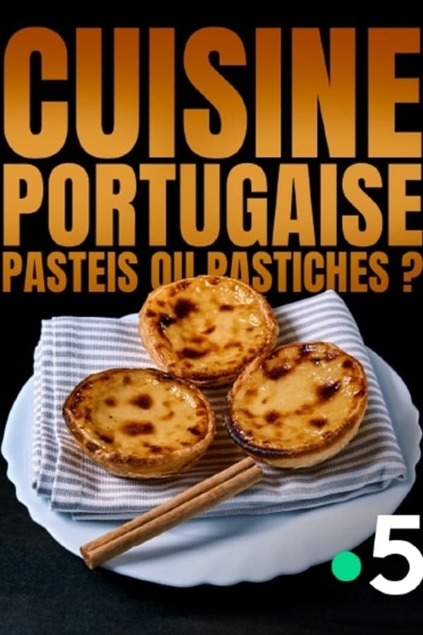 Cuisine Portugaise: Pasteis ou Pastiches?