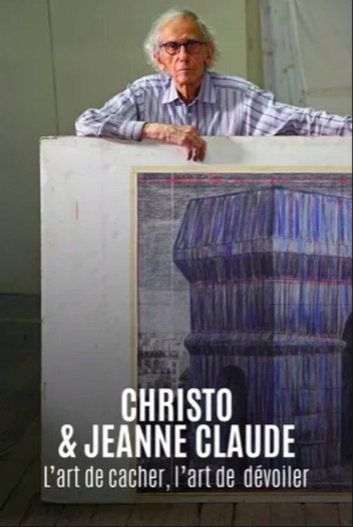 Christo & Jeanne Claude - L'art de cacher, l'art de devoiler