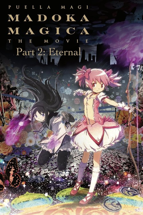 Puella Magi Madoka Magica the Movie Part II: The Eternal Story