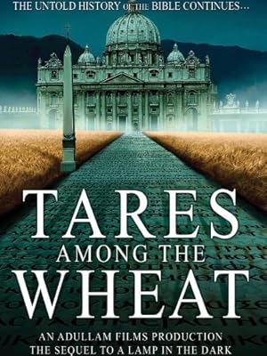 Tares Among the Wheat: Sequel to a Lamp in the Dark
