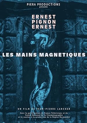 Les Mains Magnetiques Ernest Pignon-Ernest
