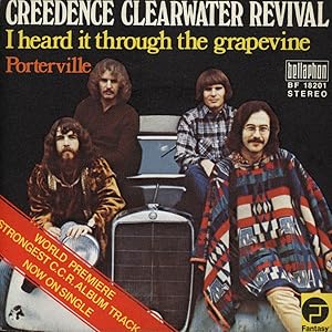 Creedence Clearwater Revival: I Heard It Through the Grapevine