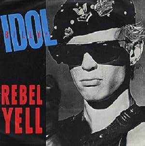 Billy Idol: Rebel Yell