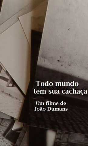 Todo mundo tem sua cachaca