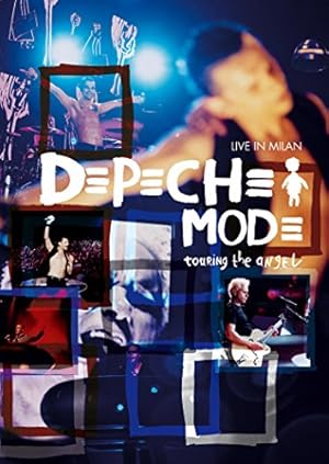 Depeche Mode: Touring the Angel - Live in Milan